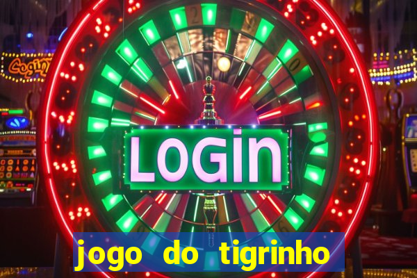 jogo do tigrinho com deposito de 1 real